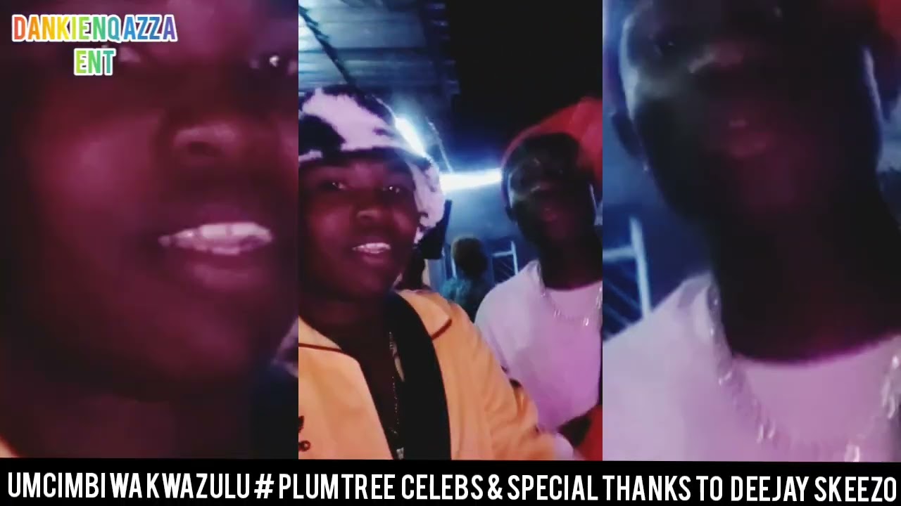 PLUMTREE KING 👑 DEEJAY NQAZZA PRODUCTION UMCIMBI WA KWAZULU # P TOWN CELBS & SKEEZO DAREZ OFFICI VID