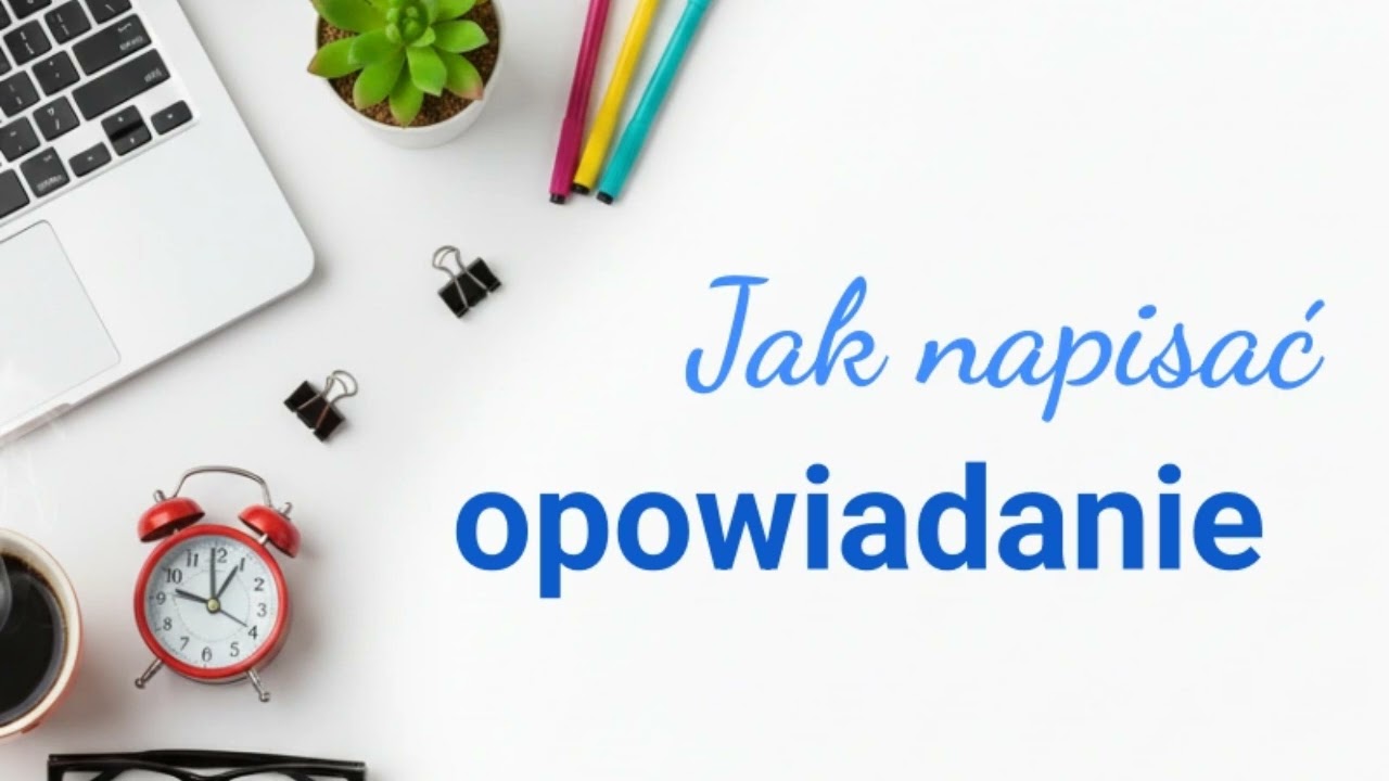 Didaskalia Joanny Bagrij - odc. 48. Jak napisać opowiadanie twórcze? Wskazówki Cykl #WasztatPisarski