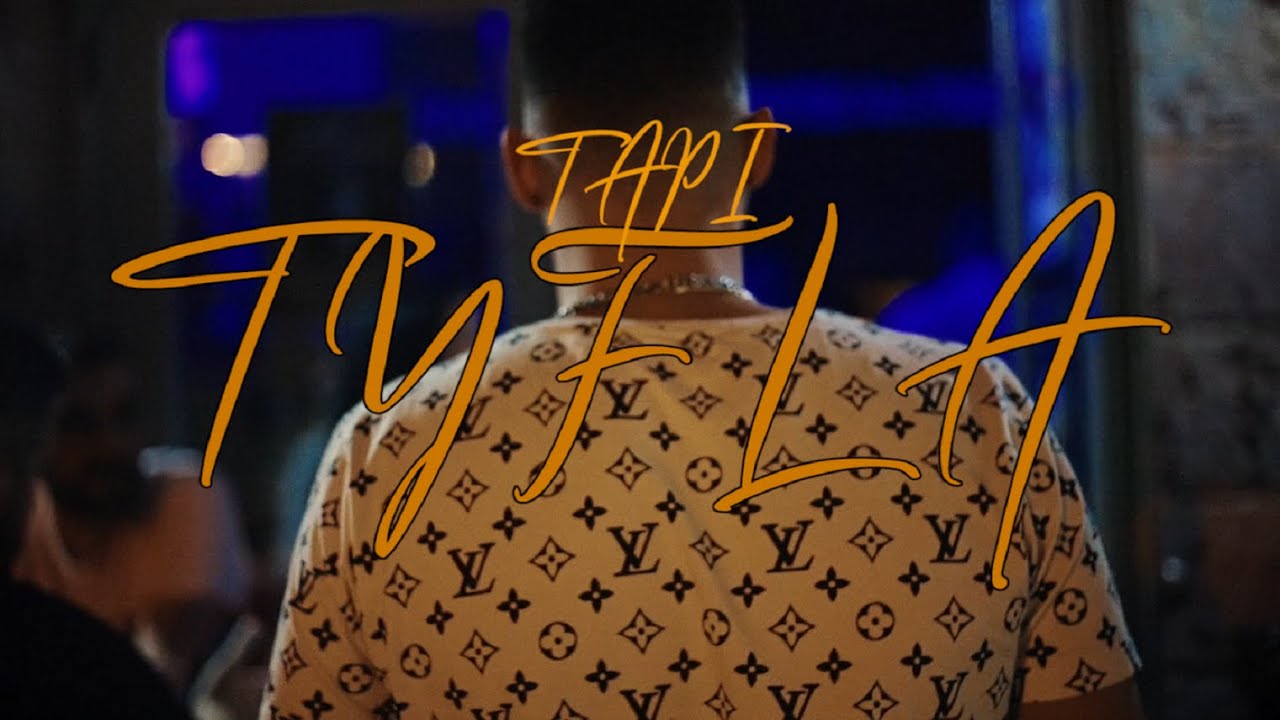 TAPI - TYFLA  (Official Music Video)