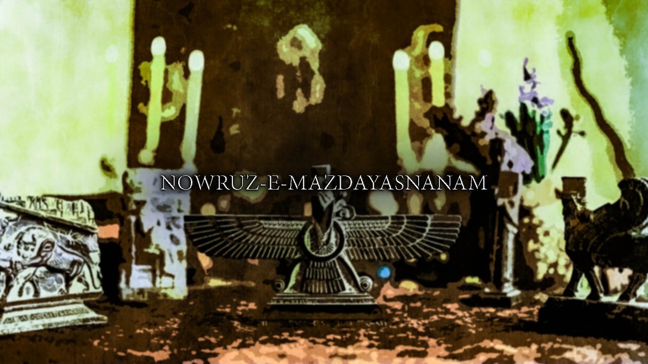 Nowruz-e-Mazdayasnanam - Iranian Song