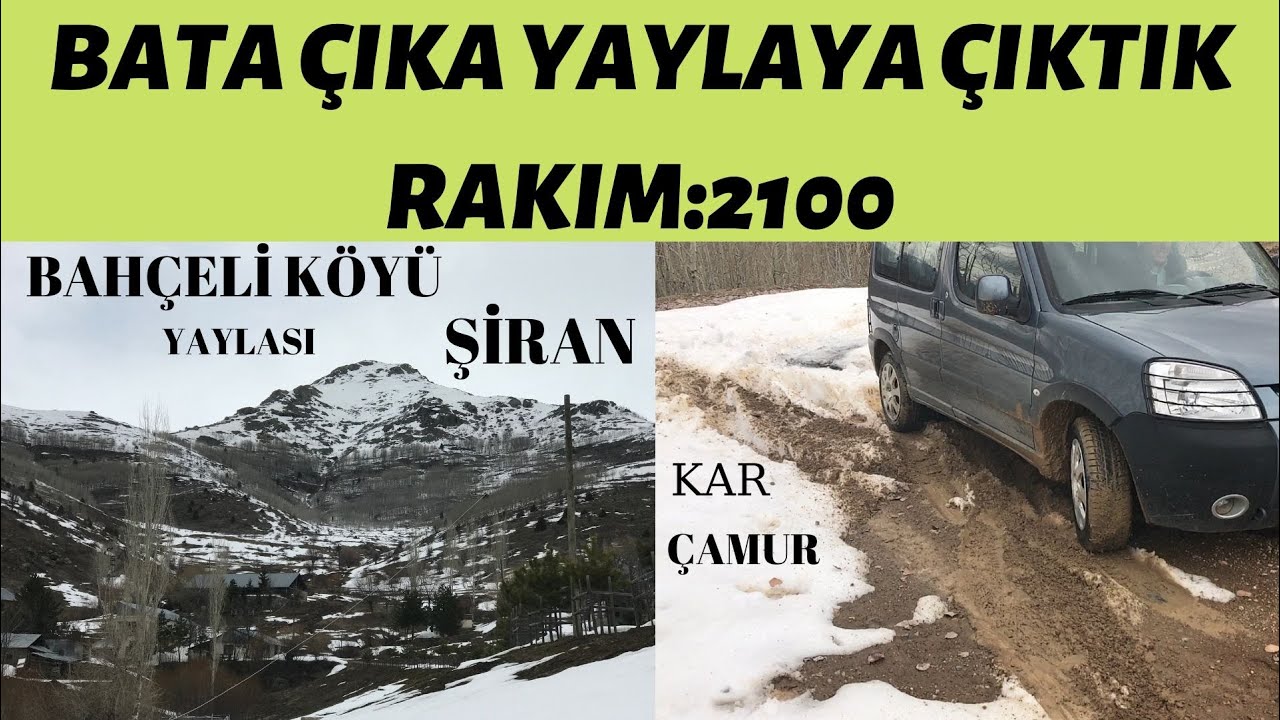 BAHÇELİ KÖYÜ YAYLASI | ŞİRAN GÜMÜŞHANE [ Kar-Çamur ] ZORLU YOLLAR |2020| #yaylaserisi1