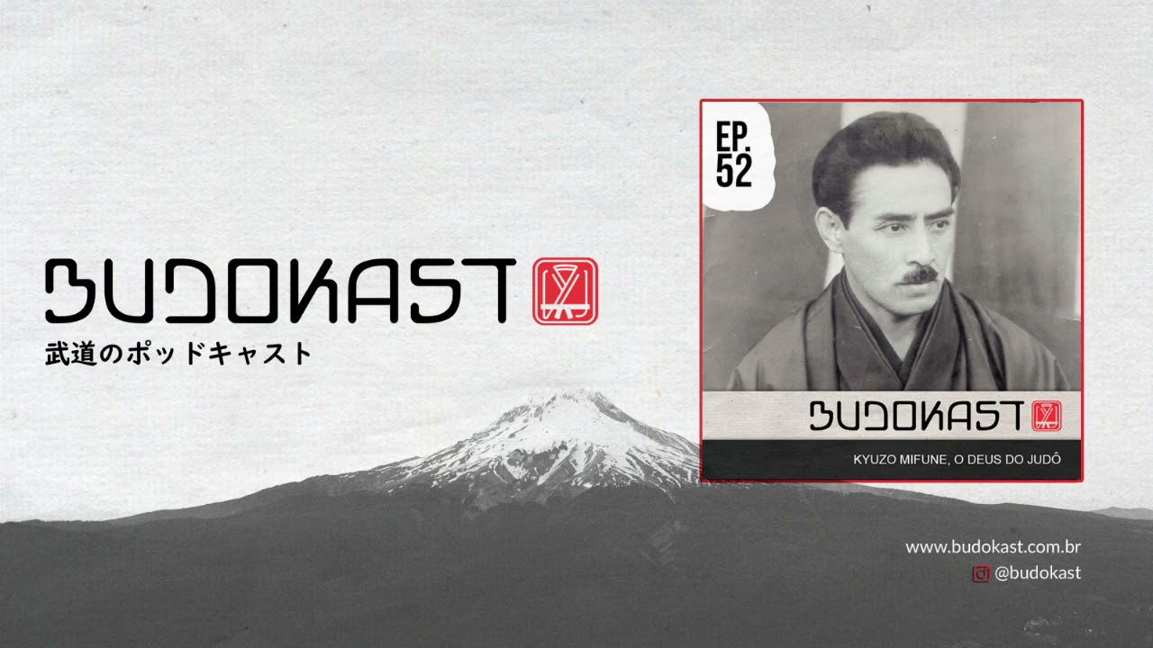 Budokast 52 - Kyuzo Mifune, o Deus do Judô