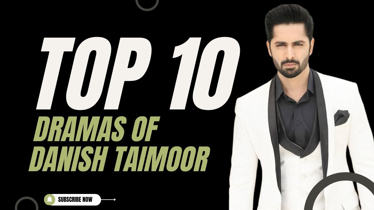 Top 10 Pakistani dramas of Danish Taimoor │ Top 10 │ TrendingWorld