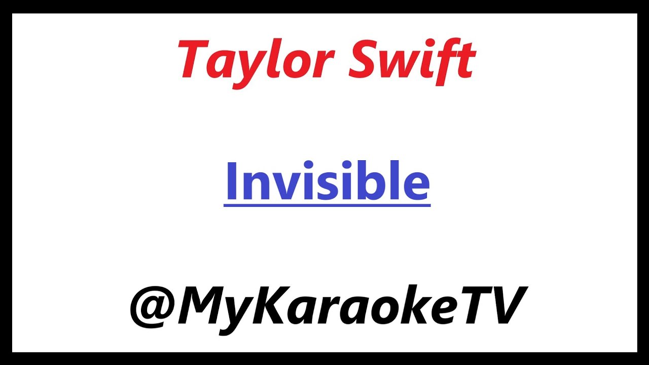 Invisible (KARAOKE) Taylor Swift