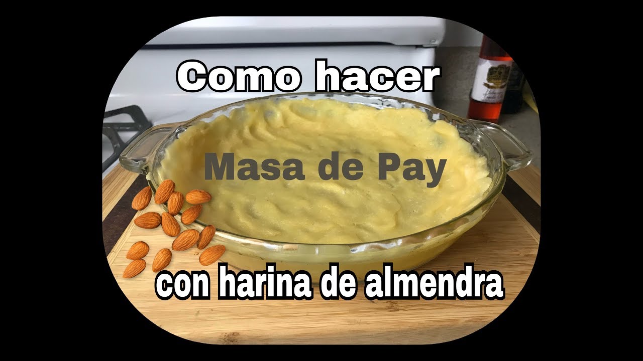 Como hacer masa para pay ⎟con harina de almendra 🌰