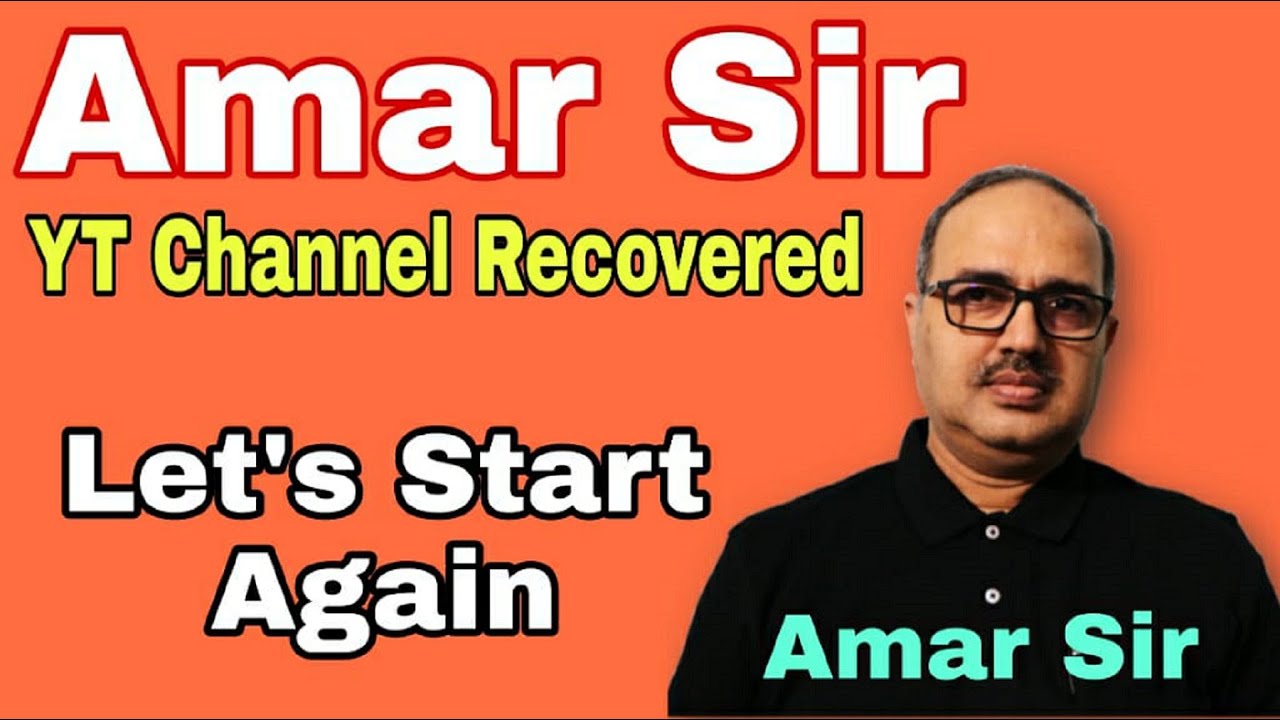 Amar Sir YouTube Channel Recovered | Thanks to All Your Support | Lets Start Again| Amar Sir