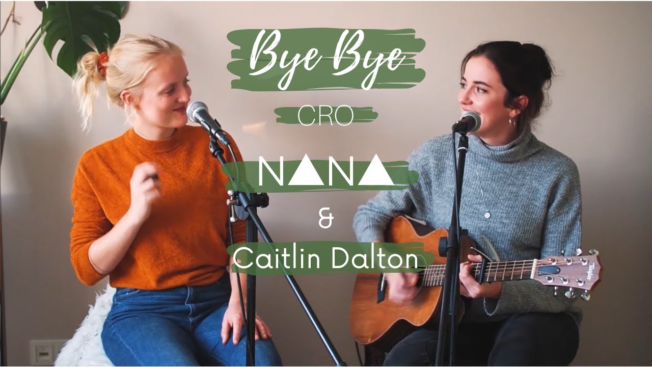 Bye Bye - Cro Cover | NANA FOREST & Caitlin Dalton