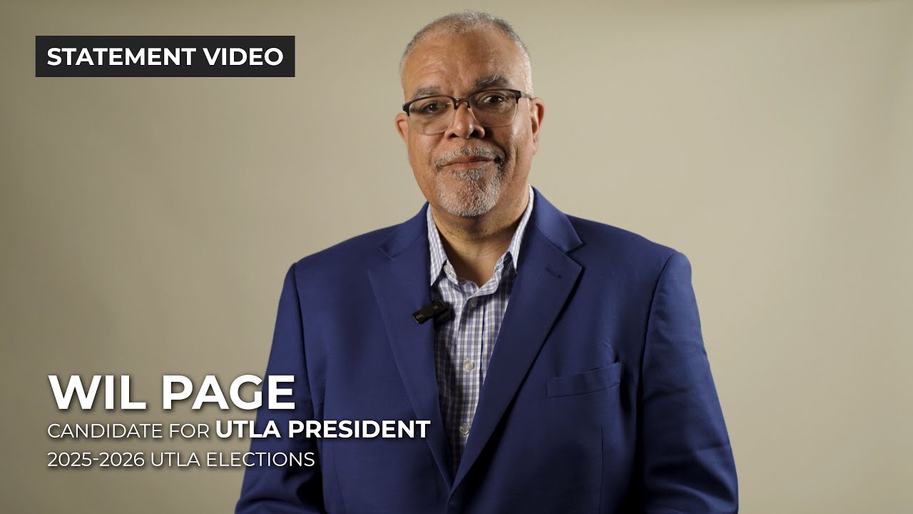 Wil Page, Candidate for UTLA President (Statement)