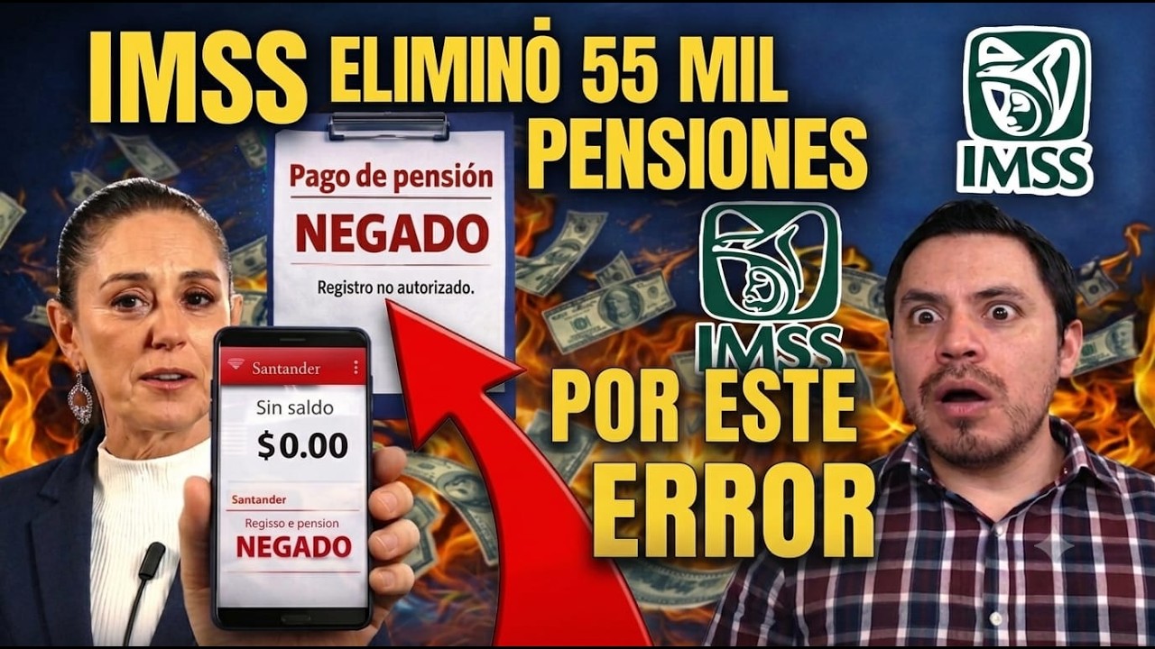 &iexcl;ATENCI&Oacute;N! PENSION IMSS ELIMIN&Oacute; 55 MIL PENSIONES EN JULIO Y NO TENDR&Aacute;N PAGO DE AGOSTO😱