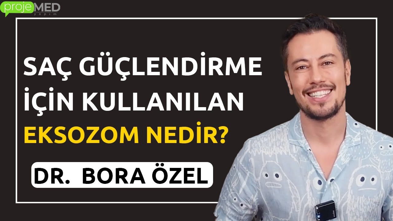 Saçları Güçlendirme ve Yüz Lekeleri İçin Eksozom Kullanımı | Dr. Bora Özel