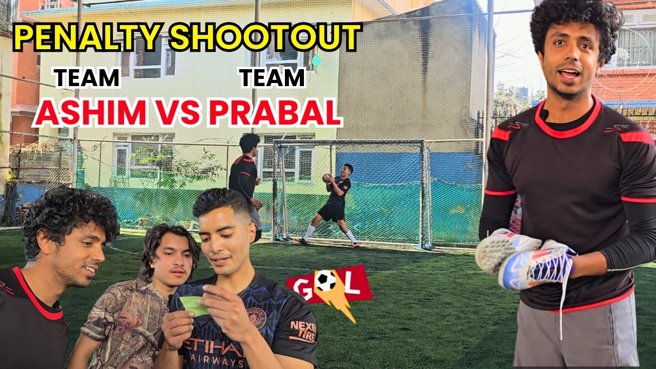 Penalty Shootout With Exciting Dare | Ashim Aryal  @sumitghimire5  Prabal Shrestha & Ankeet I
