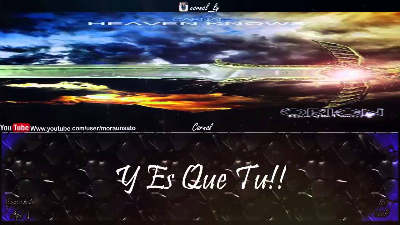 Heaven Knows (Letra) - Carnal