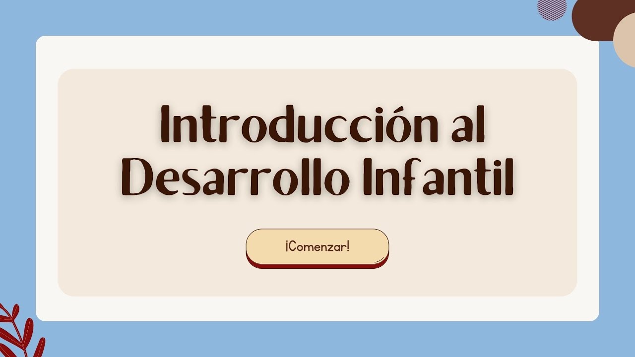 Introducci&oacute;n al Desarrollo infantil