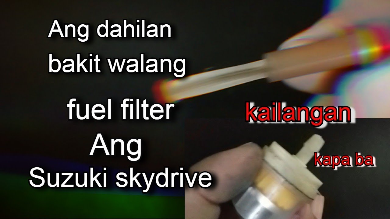 KAYA PALA WALANG FUEL FILTER ANG SUZUKI SKYDRIVE