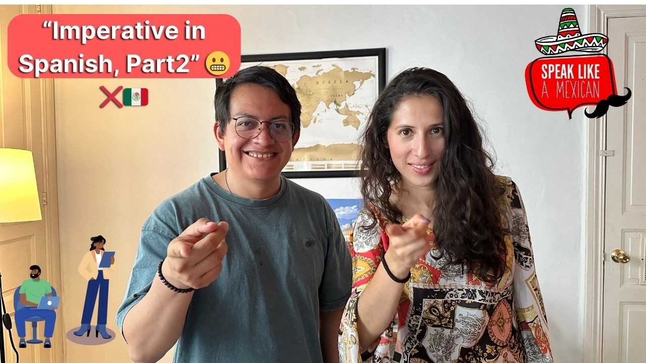 #48 Imperative in Spanish (Part 2) 🇲🇽 | Giving Instructions Naturally