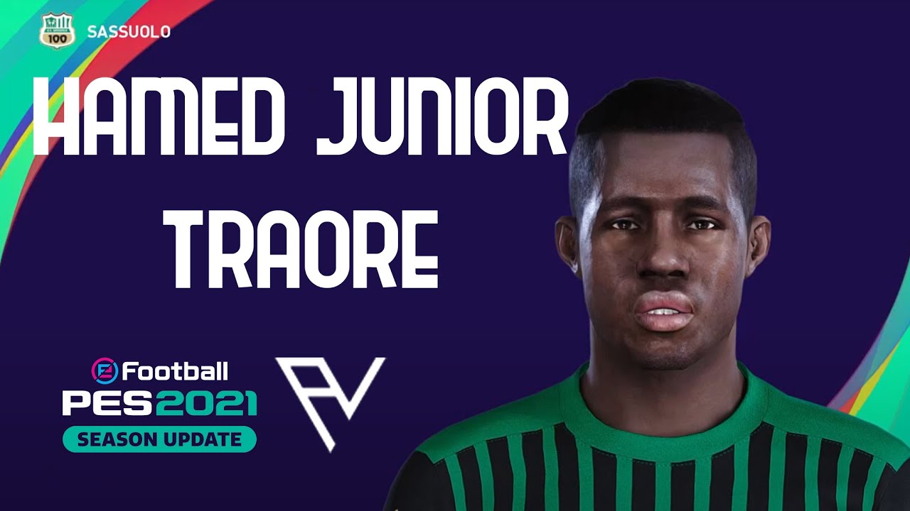 HAMED TRAORE JUNIOR Edit PES 2021