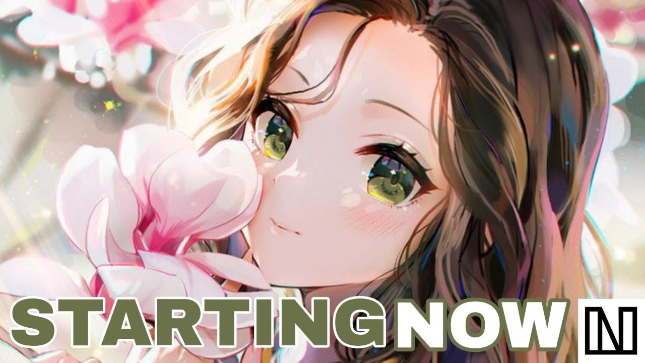 Nightcore - Starting Now