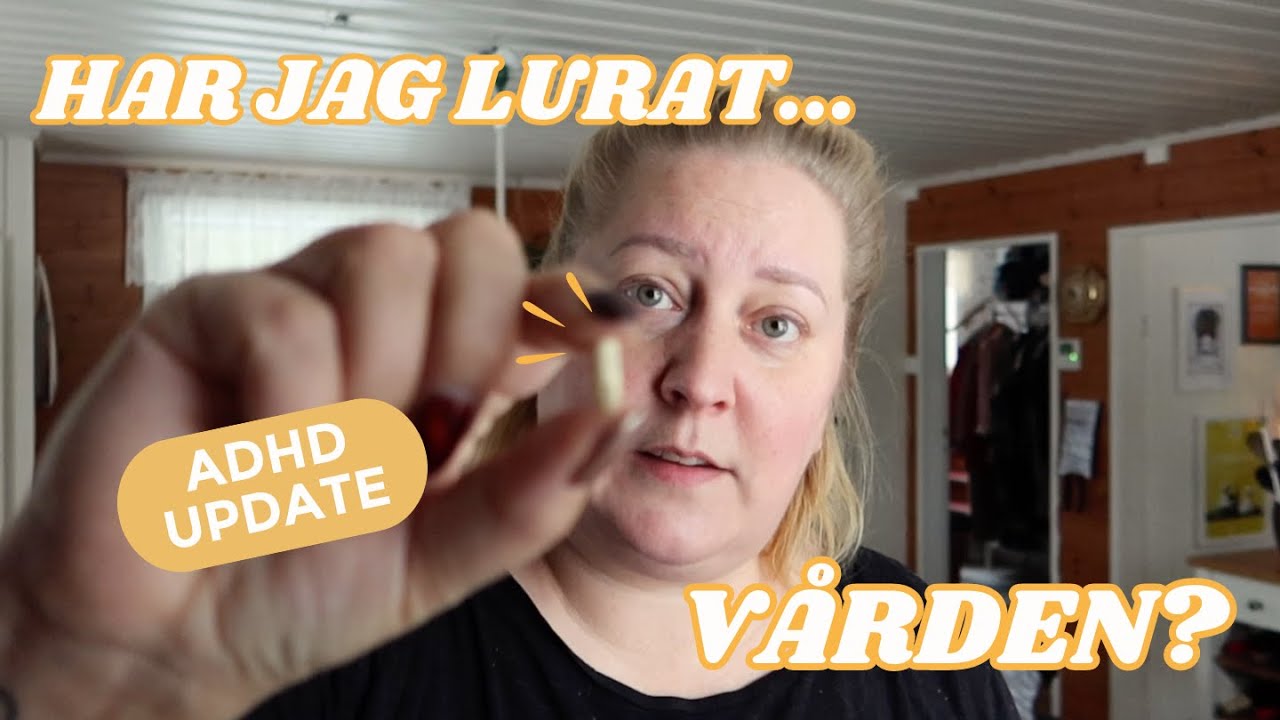 BÖRJAR MED ADHD-MEDICIN + livsupdate