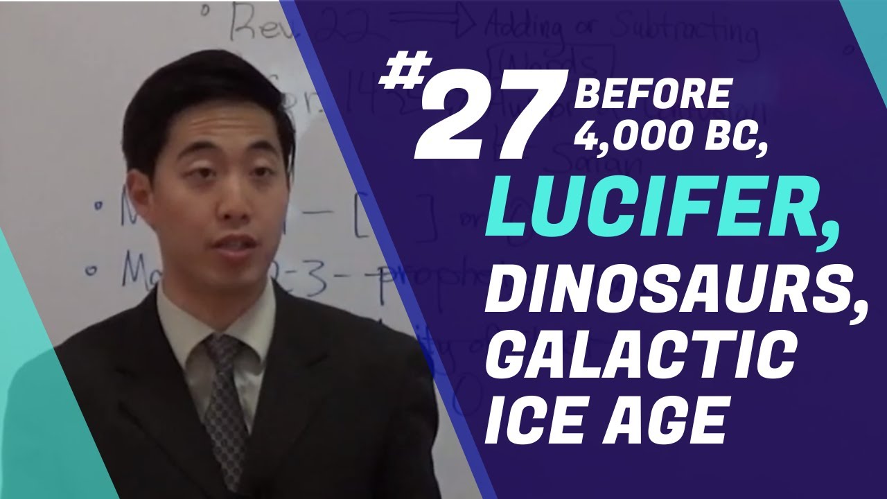 BEFORE 4,000 B.C. Lucifer, Dinosaurs, Galactic Ice Age | Intermediate Discipleship#28 | Dr. Gene Kim