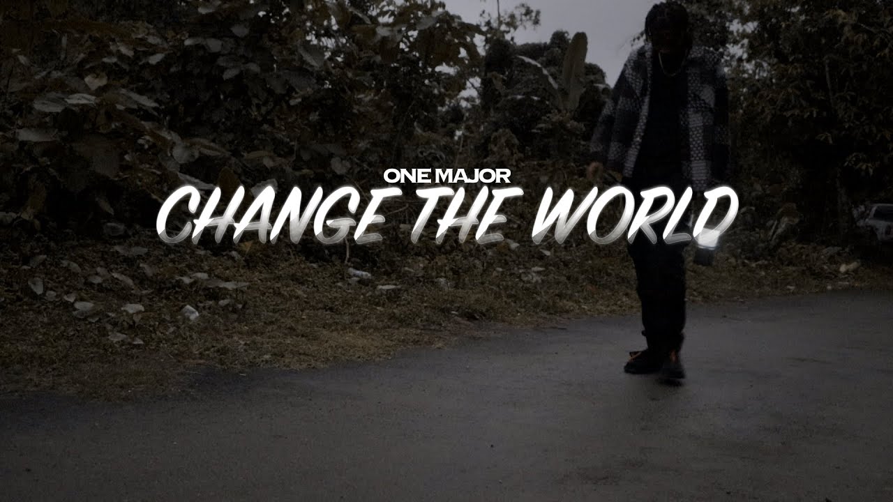 One Major - Change The World (Official Music Video)
