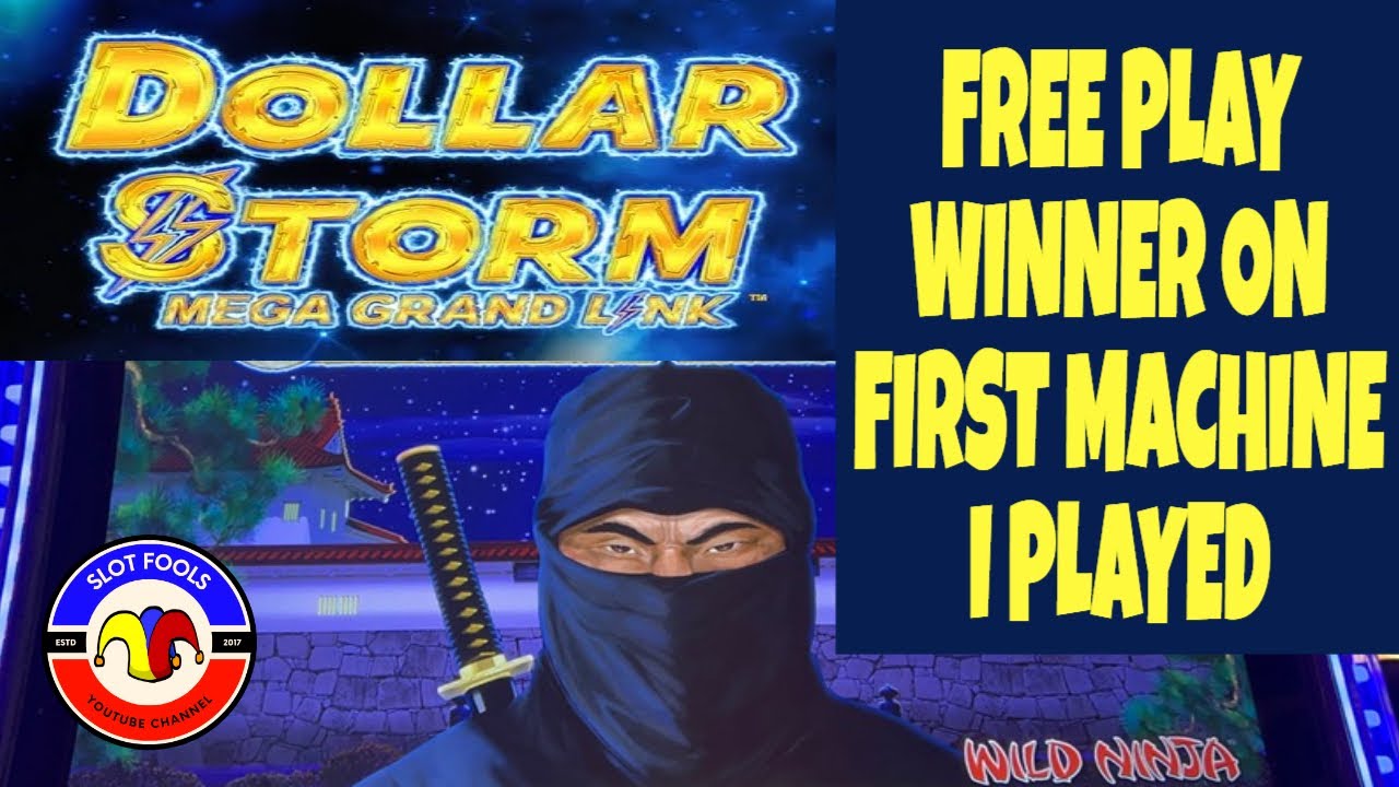 DOLLAR STORM MEGA GRAND LINK - WILD NINJA - FREE PLAY WINNER ON FIRST MACHINE I PLAYED AT COUSHATTA