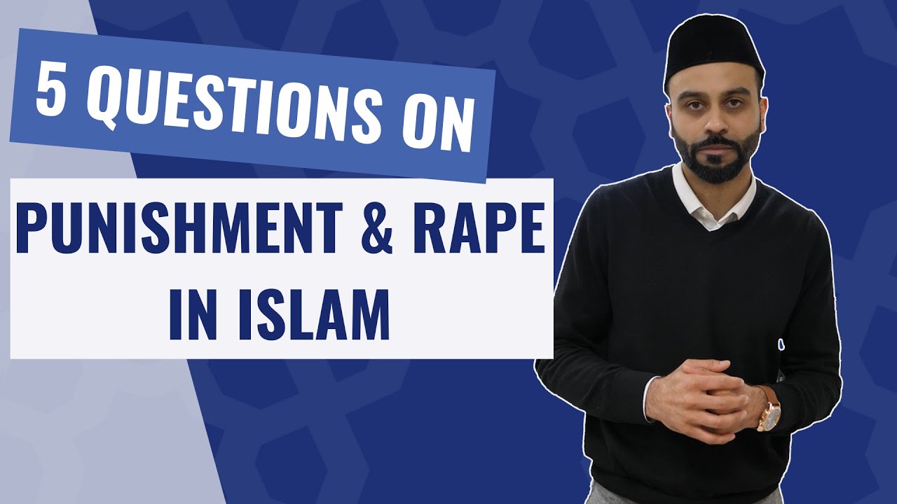 5 Questions On Punishments in Islam: Rape | The Bottom Line