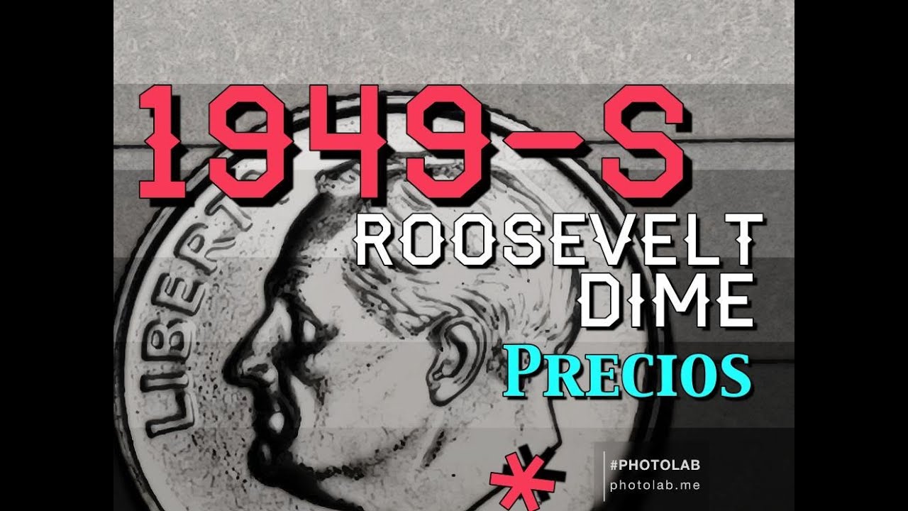 1949 S Roosevelt Dime – Precios en el Mercado Actual
