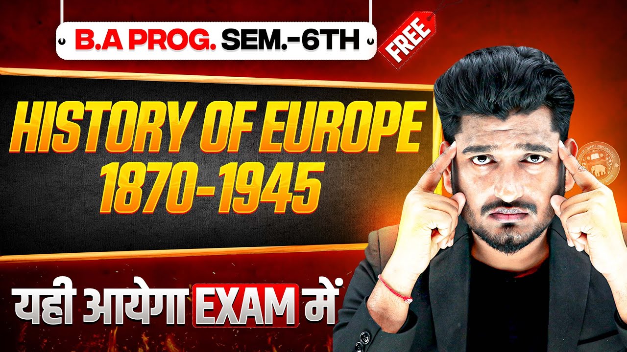 History of Europe 1870-1945 | B.A Program Sem. 6th History Most Important Question with Answer.