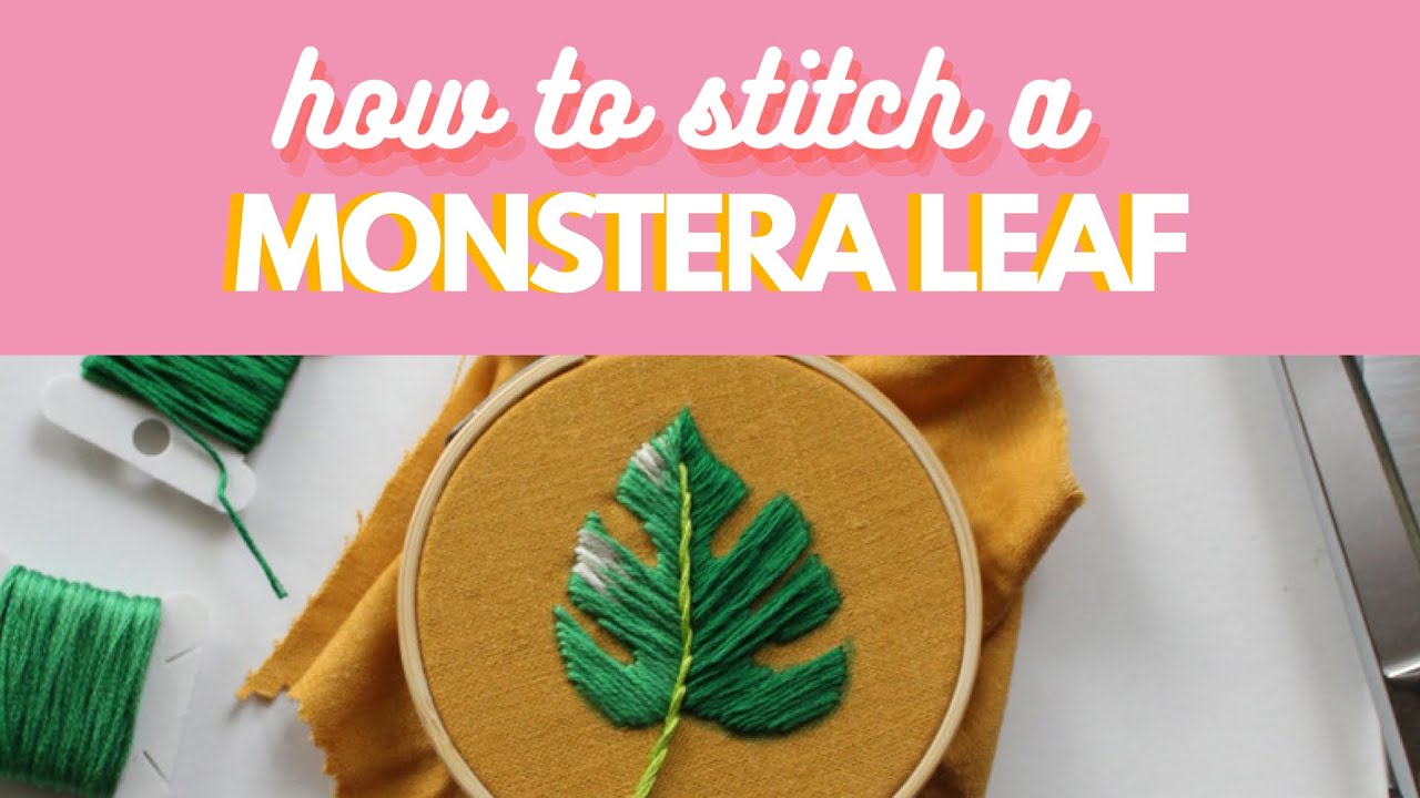 How to Embroider A Monstera Leaf