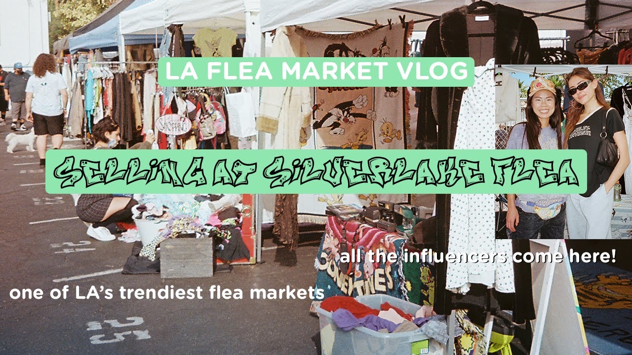 SELLING AT A FLEA MARKET IN LOS ANGELES | Silverlake Flea Market + small business vlog