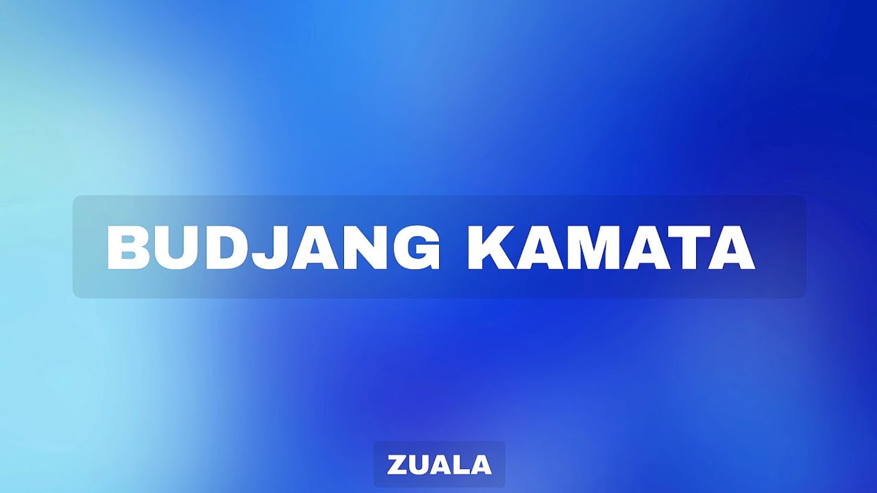 ZUALA - BUDJANG KAMATA (COVER)