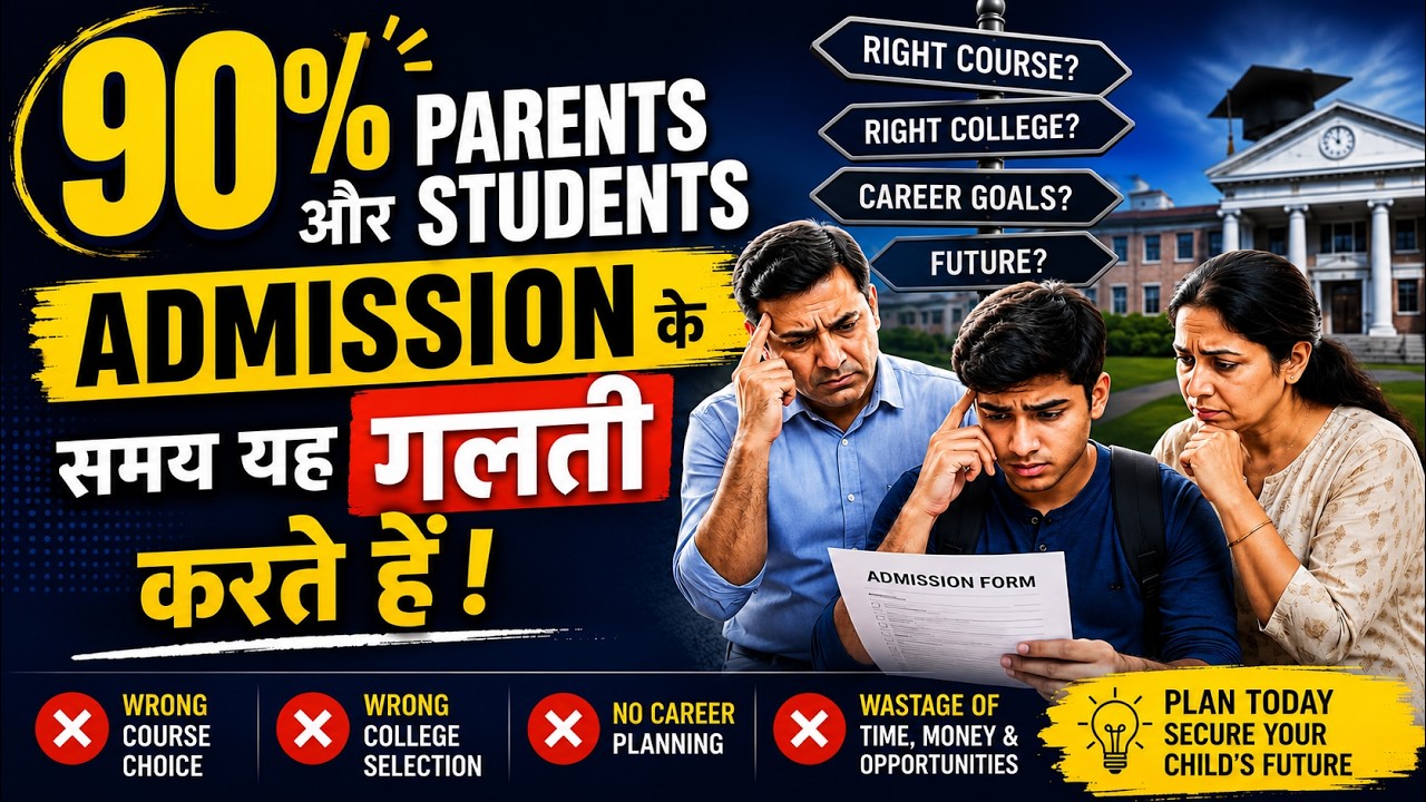 Admission vs Career: What Indian Parents Need to Understand