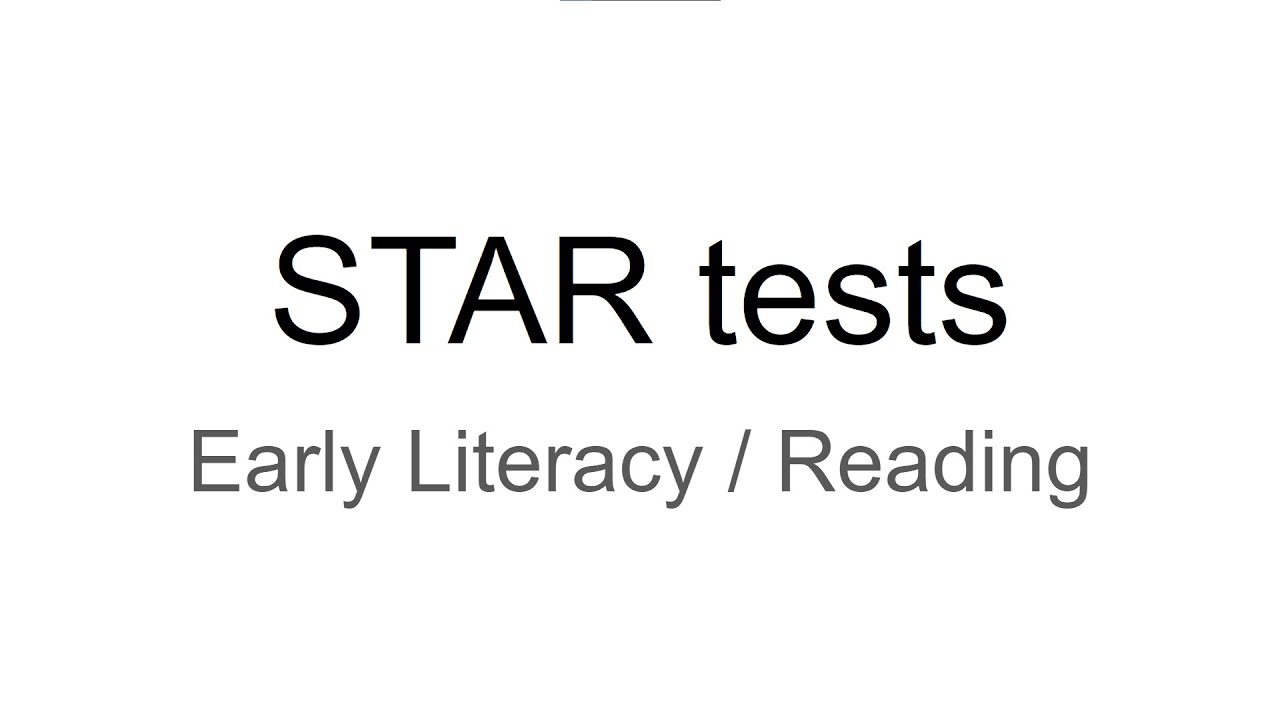 STAR tests - Early Literacy, Reading