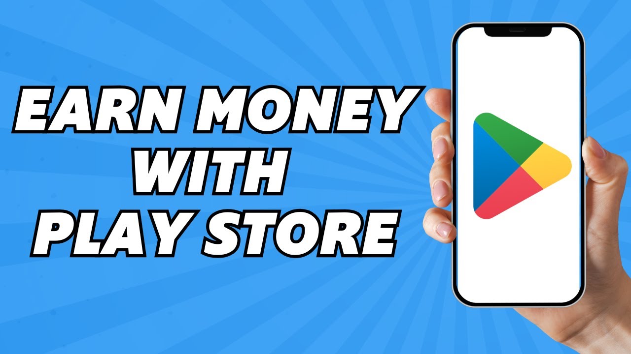 How to Earn Money With Play Store (Fast & Easy)