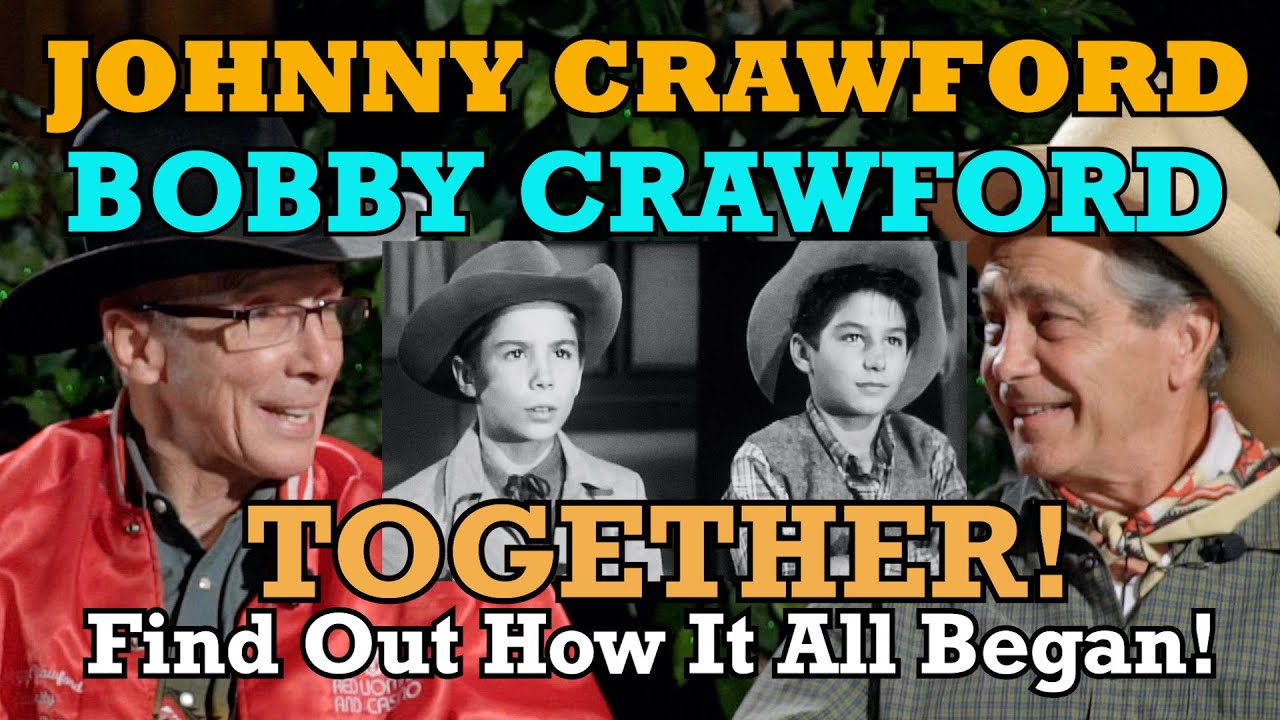 Brothers Johnny Crawford & Bobby Crawford tell how it all began! THE RIFLEMAN & LARAMIE! TV classics