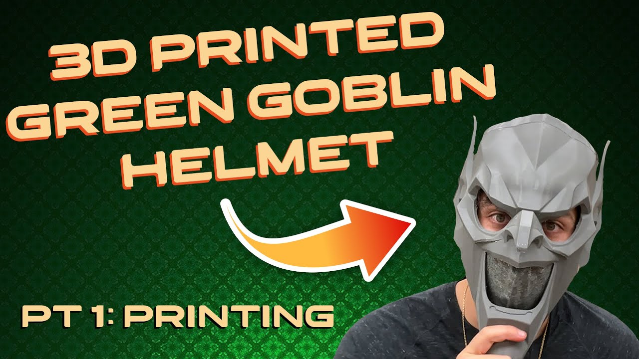 How to 3D print a Green Goblin Helmet - Pt 1: Printing and Sanding