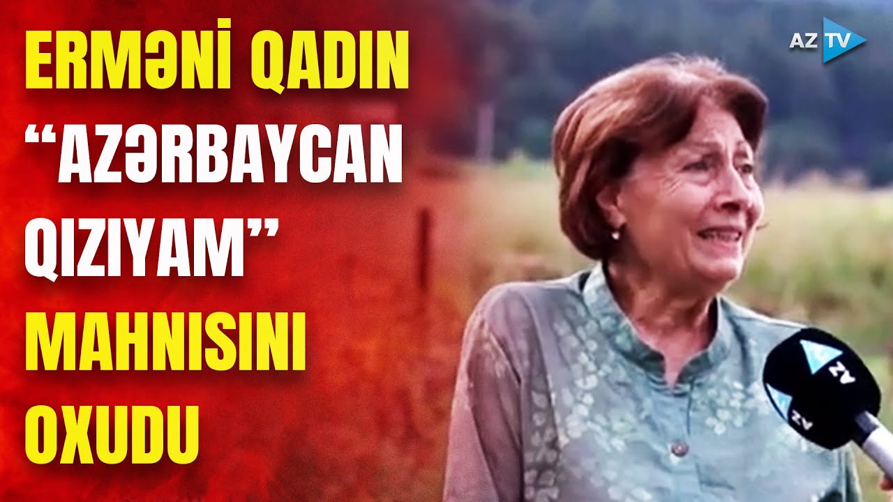 Erməni qadın Azərbaycan dilində mahnı oxudu: “Mən bu elin qızıyam”