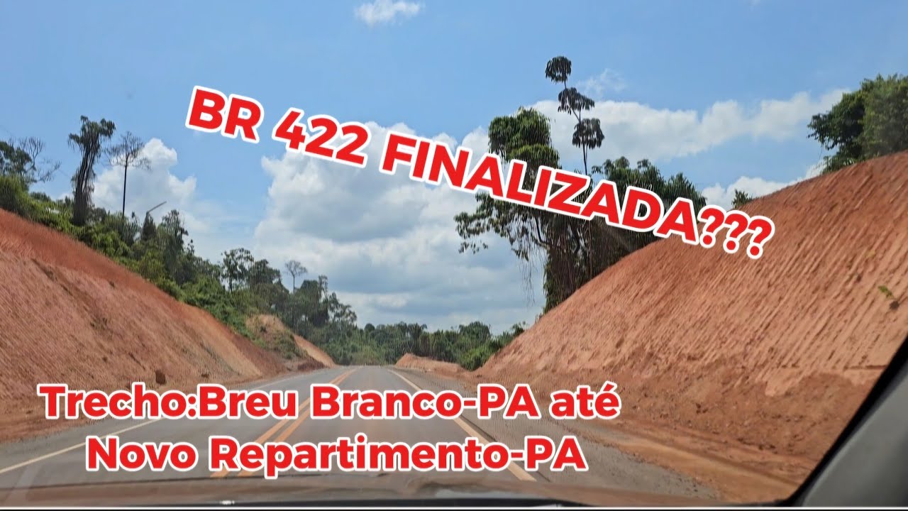 Ep19. BR 422 | Breu Branco até Novo Repartimento - PA.