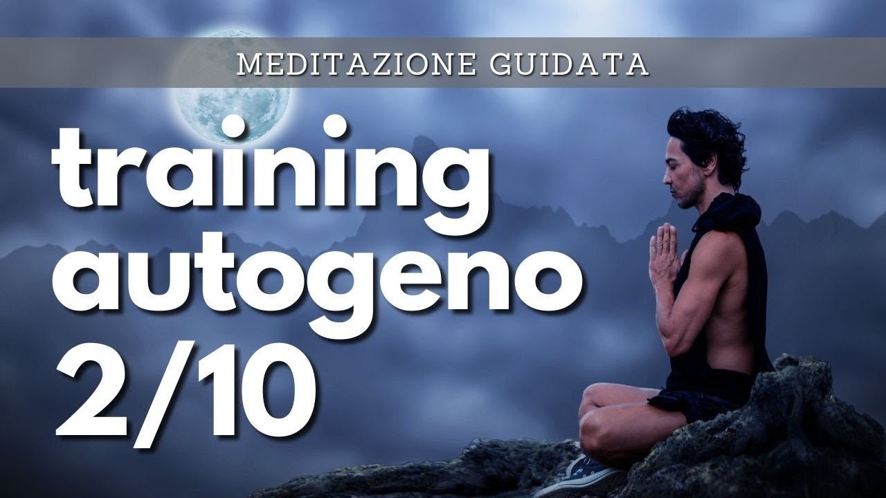 Training Autogeno Guidato per rilassarsi - Piano di allenamento di 10 settimane - SECONDA SETTIMANA.