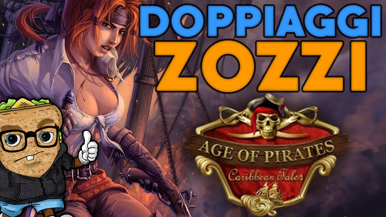 DOPPIAGGI ZOZZI - Age of pirates: Caribbean Tales