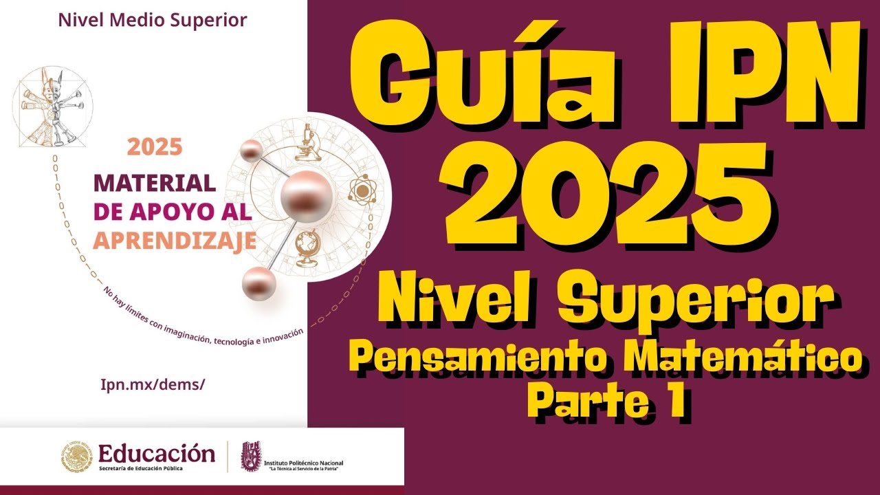 ✅ Guía IPN 2025 Nivel Superior | Pensamiento Matemático Reactivos 1-12