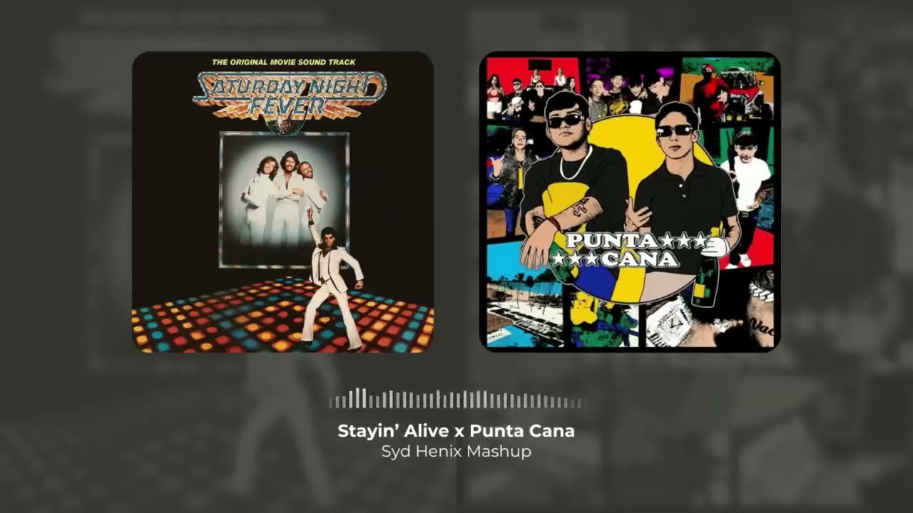 Stayin Alive X Punta Cana REMIX