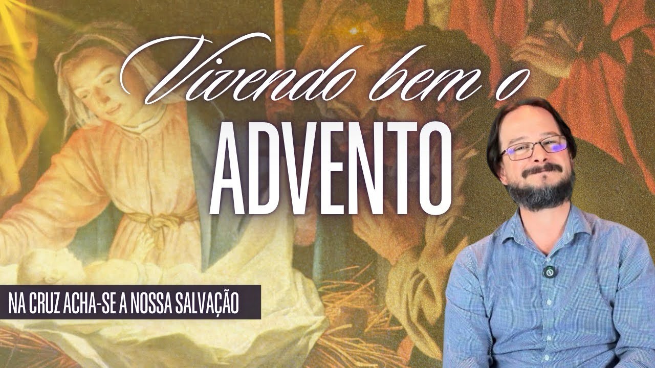 Dia 13 - Na Cruz acha-se a nossa salvação - Vivendo Bem o Advento