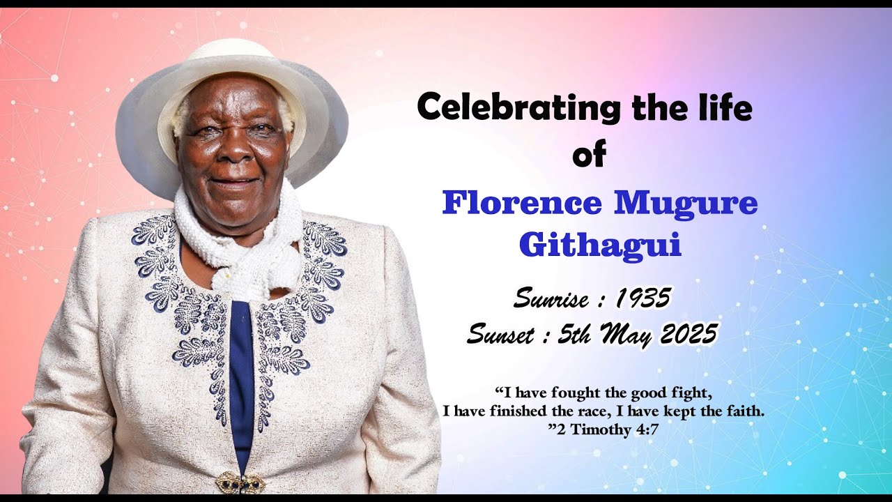 CELEBRATING THE LIFE OF FLORENCE MUGURE GITHAGUI
