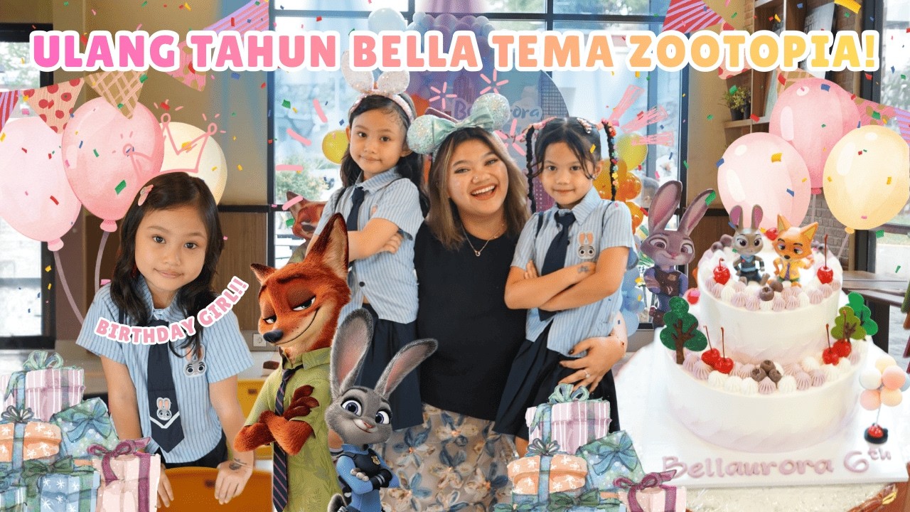 BIRTHDAY BELLAURORA 6th | TEMA BIRTHDAY ZOOTOPIA