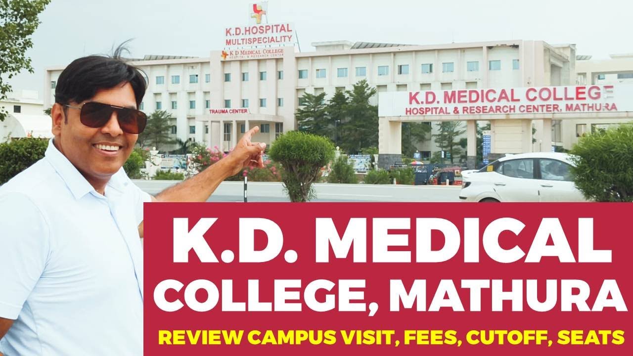 KD Medical College, Mathura | KD Medical College Hospital and Research Center | Cut Off | Fees