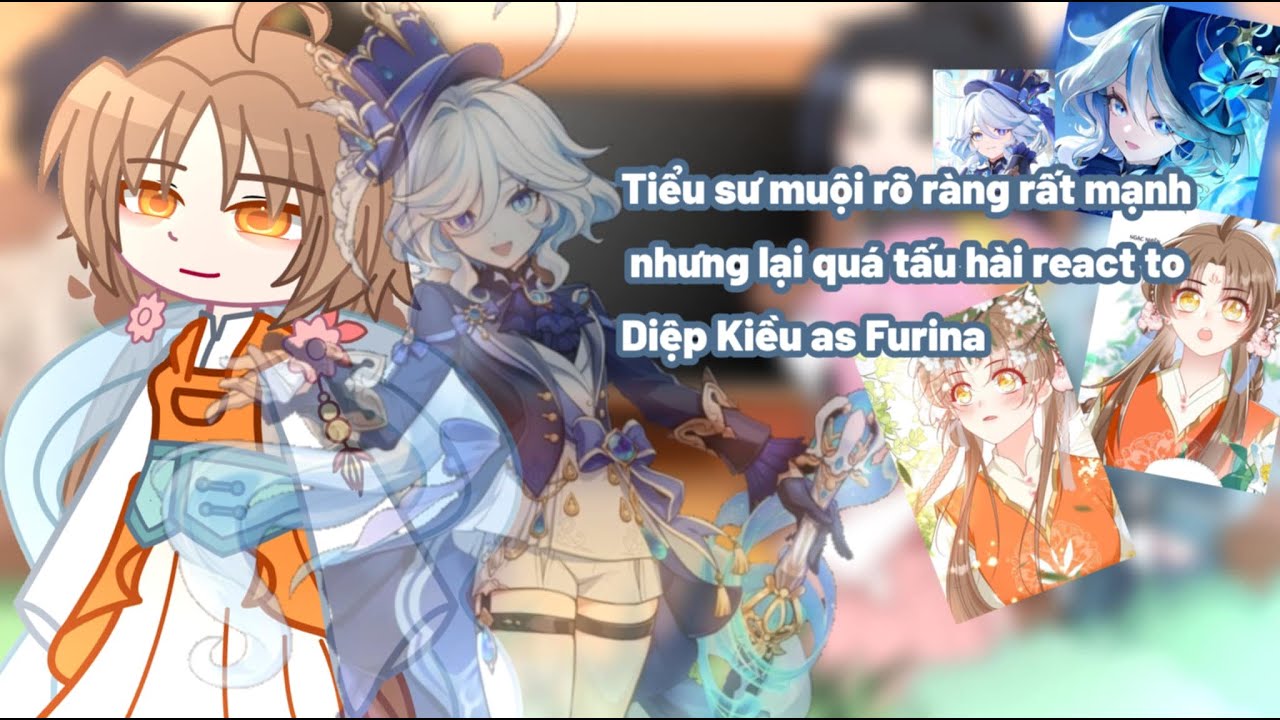 pov: tiểu sư muội rõ ràng rất mạnh nhưng lại quá tấu hài react to Diệp Kiều as Furina