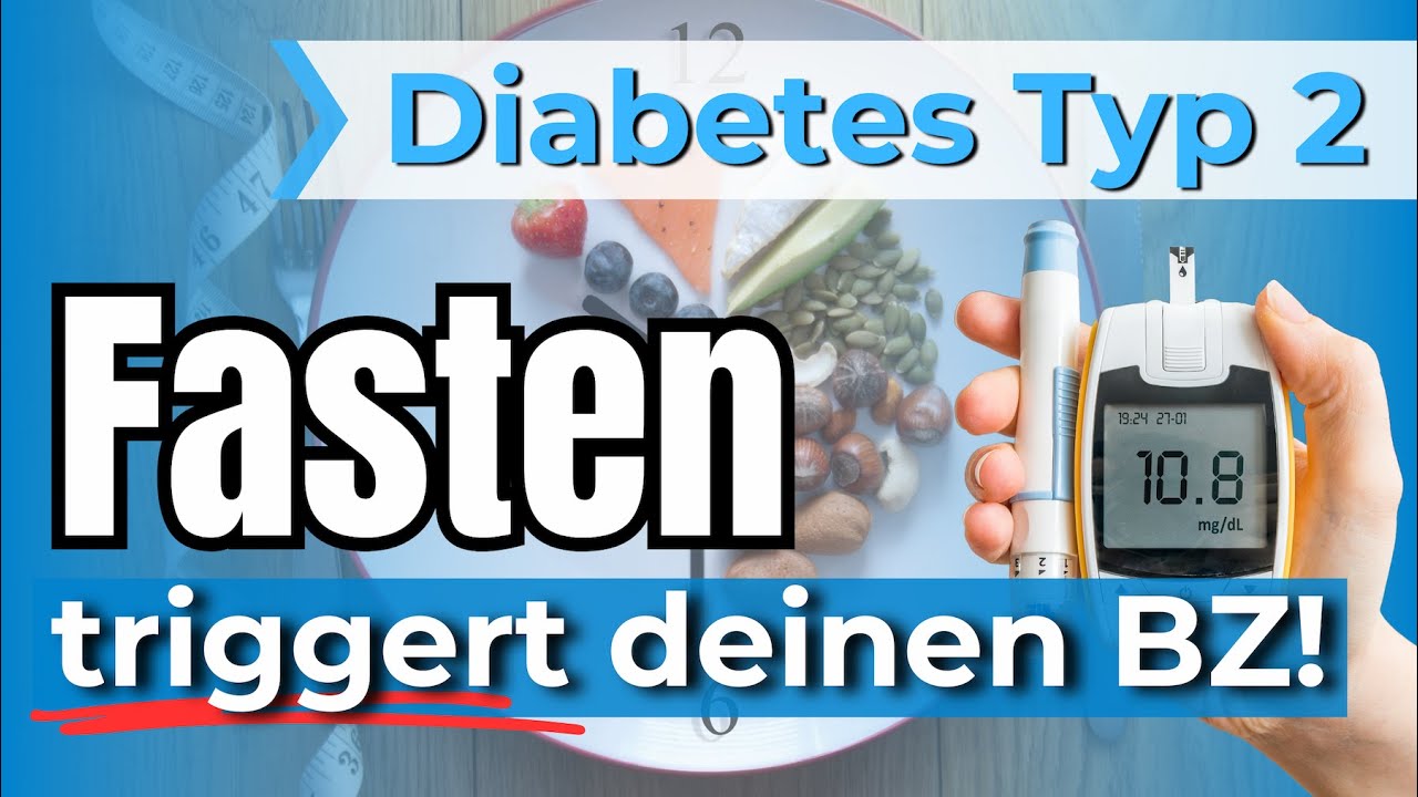 Höhere Blutzuckerwerte durch Fasten. Wichtig bei Typ 2 Diabetes und Insulinresistenz