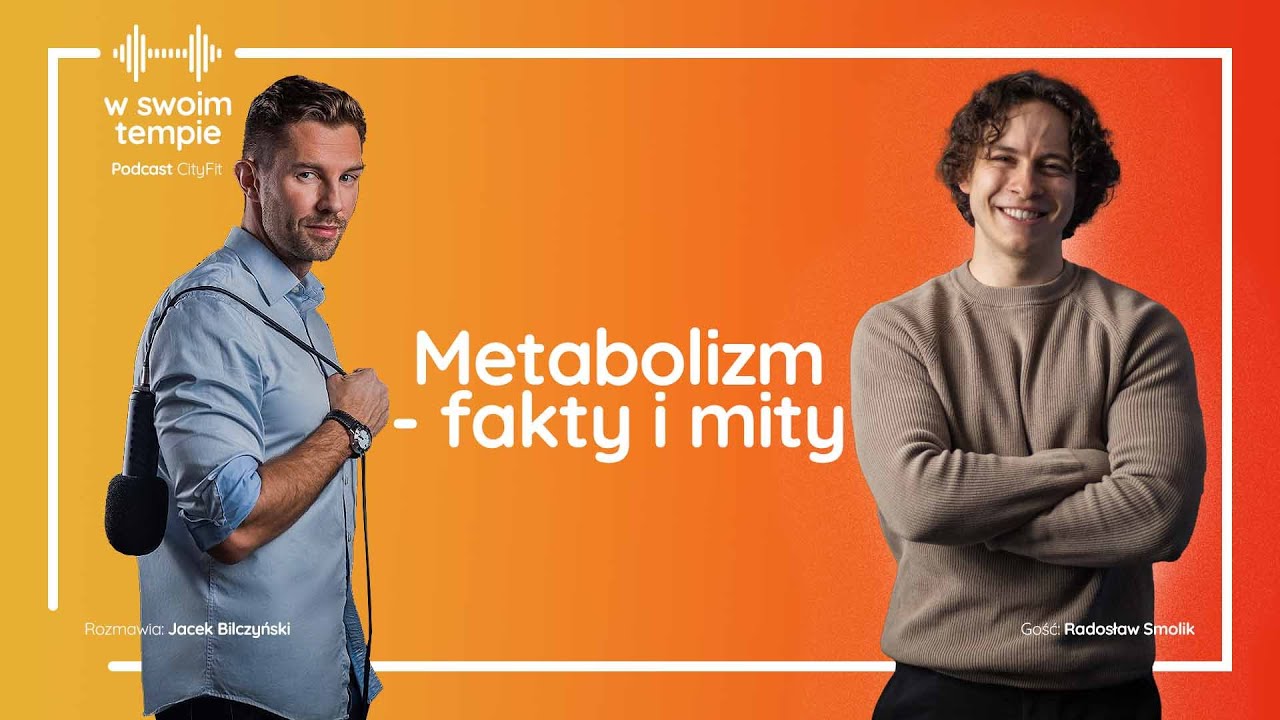 S1E19: Metabolizm - fakty i mity. Radosław Smolik