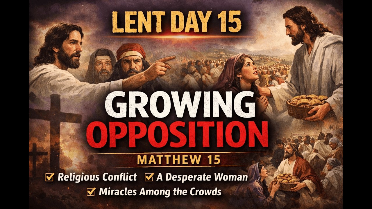 Lent Day 15 |लेंट डे 15 | Matthew 15 | मैथ्यू 15 | दिल साफ कर दे